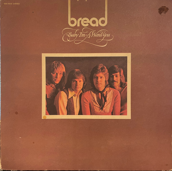 Bread - Baby I'm-A Want You - Elektra - EKS-75015 - LP, Album, SRC 2502815507