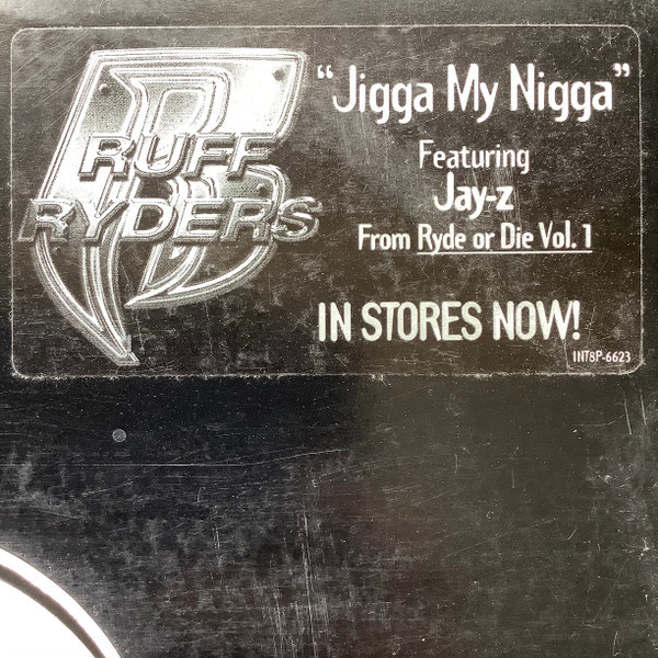 Ruff Ryders - Jigga My Nigga - Interscope Records, Ruff Ryders - INT8P-6623 - 12", Promo 2463908615