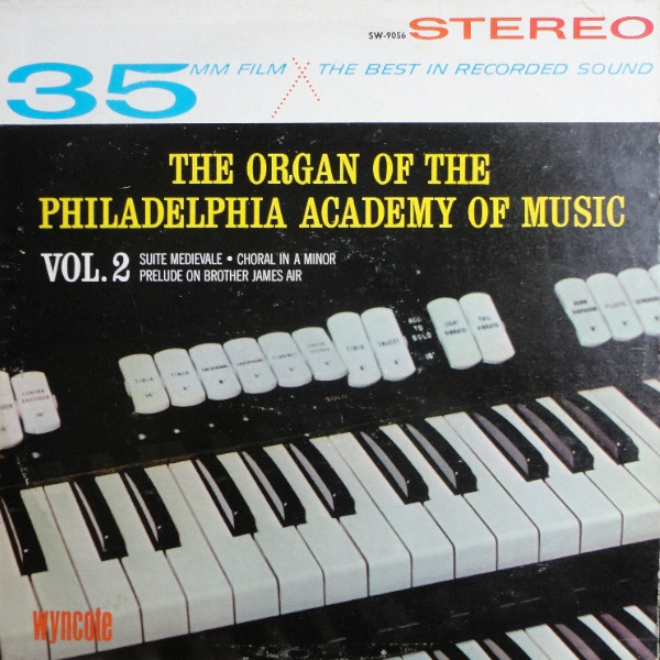 Unknown Artist - The Organ Of The Philadelphia Academy Of Music Vol. 2 - Wyncote, Cameo Parkway, Wyncote - SW-9056, W 9056 - LP 2403394097