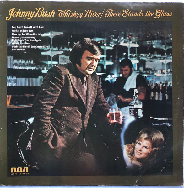 Johnny Bush - Whiskey River / There Stands The Glass - RCA Victor - LSP-4817 - LP, Album 2450978906