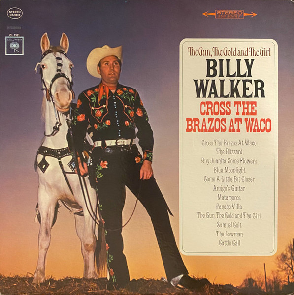 Billy Walker - Cross The Brazos At Waco - Columbia - CS 9131 - LP, Album 2475789572