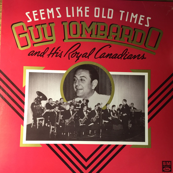 Guy Lombardo And His Royal Canadians - Seems Like Old Times - Capitol Special Markets - SL-9798 - LP, Comp 2462592065