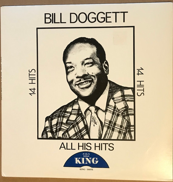 Bill Doggett - All His Hits (14 Hits) - King Records (3), King Records (3), Gusto Records (2), Gusto Records (2) - KING - 5009X, K-5009X - LP, Comp 2400295712