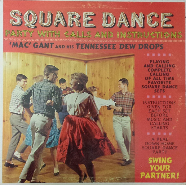 'Mac' Gant And His Tennessee Dew Drops - Square Dance Party (With Call And Instructions) - Somerset - SF-19000 - LP, Album 2471859578