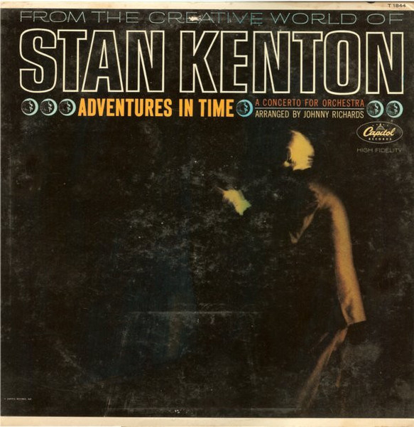 Stan Kenton - Adventures In Time, A Concerto For Orchestra - Capitol Records - T-1844 - LP, Album, Mono 2538526938