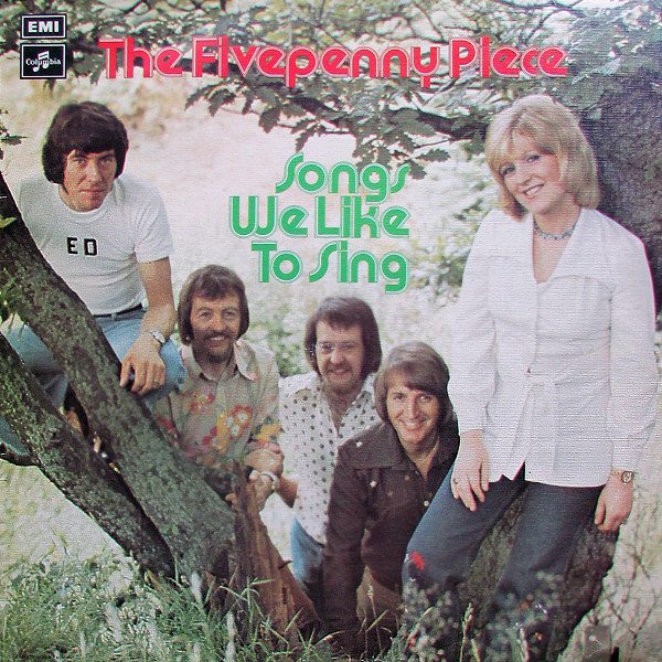 The Fivepenny Piece - Songs We Like To Sing - Columbia, Columbia - SCX 6554, 0C 062 ‚ó¶ 05446 - LP 2504863502