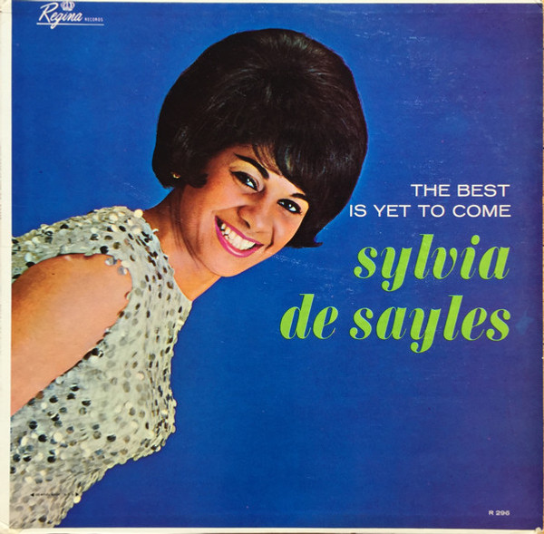 Sylvia De Sayles - The Best Is Yet To Come - Regina Records - LPR-296 - LP, Album, Mono 2416555784