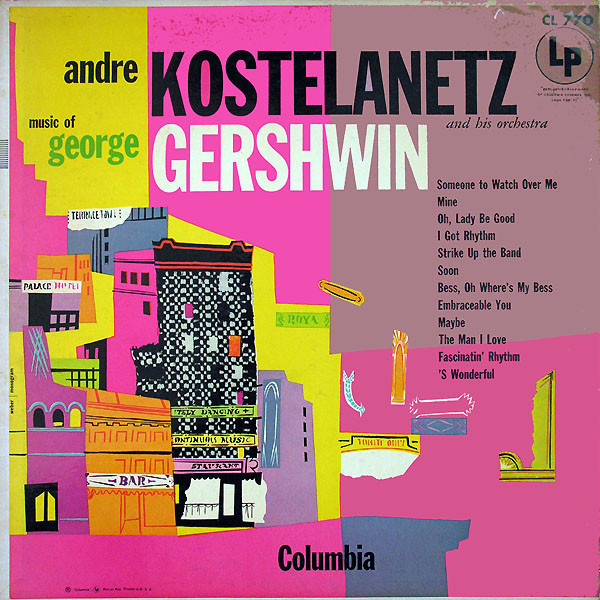 Andr√© Kostelanetz And His Orchestra - Music Of George Gershwin - Columbia - CL 770 - LP, Album, Mono 2498652641