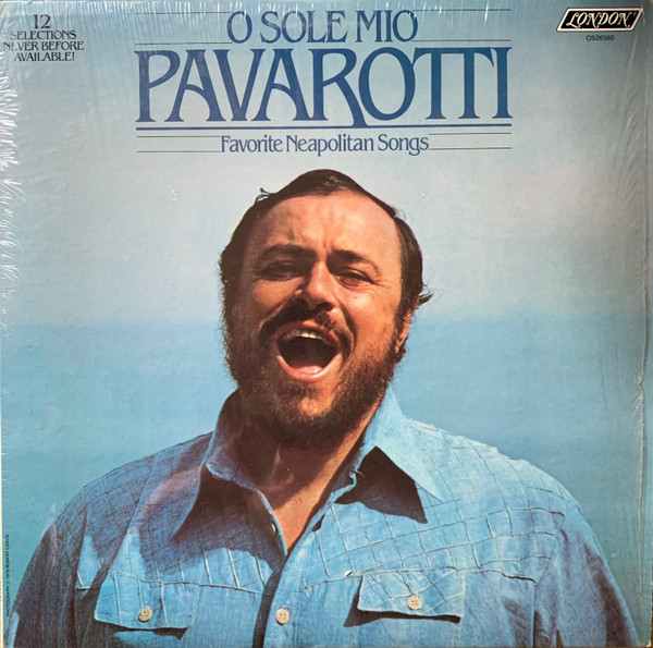 Luciano Pavarotti - O Sole Mio Favorite Neapolitan Songs - London Records - OS 26560 - LP, Album, Comp, Club, RE 2443260806