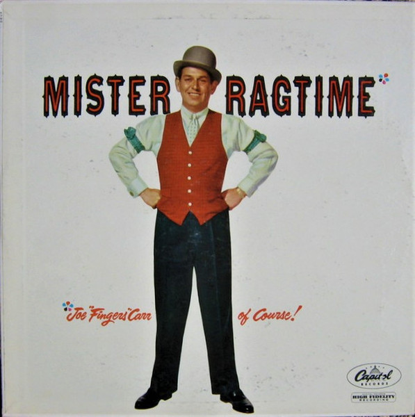 Joe "Fingers" Carr - Mister Ragtime - Capitol Records, Capitol Records - T760, T-760 - LP, Mono 2538253455