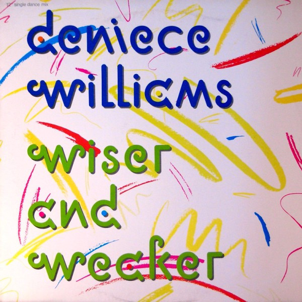 Deniece Williams - Wiser And Weaker - Columbia - 44-05918 - 12" 2492968553