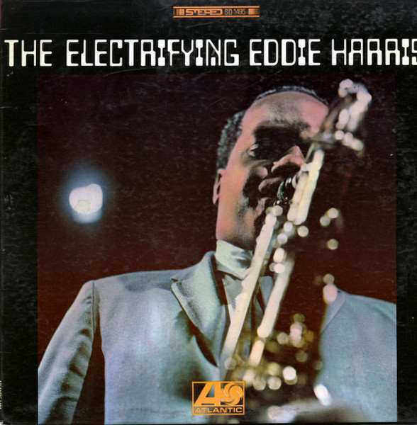 Eddie Harris - The Electrifying Eddie Harris - Atlantic - SD 1495 - LP, Album 2403760763
