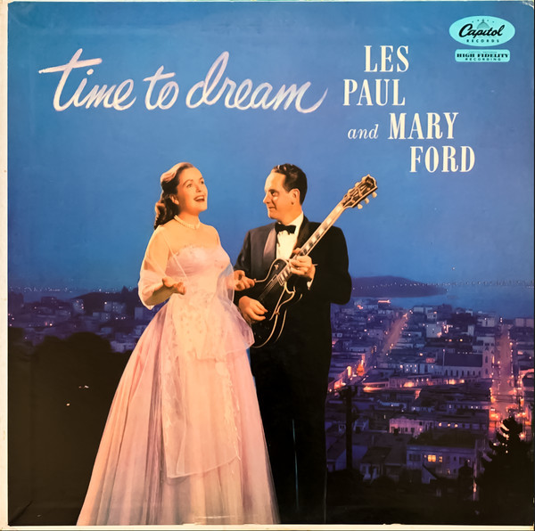 Les Paul & Mary Ford - Time To Dream - Capitol Records, Capitol Records - T802, T-802 - LP, Album, Mono, Scr 2480188802