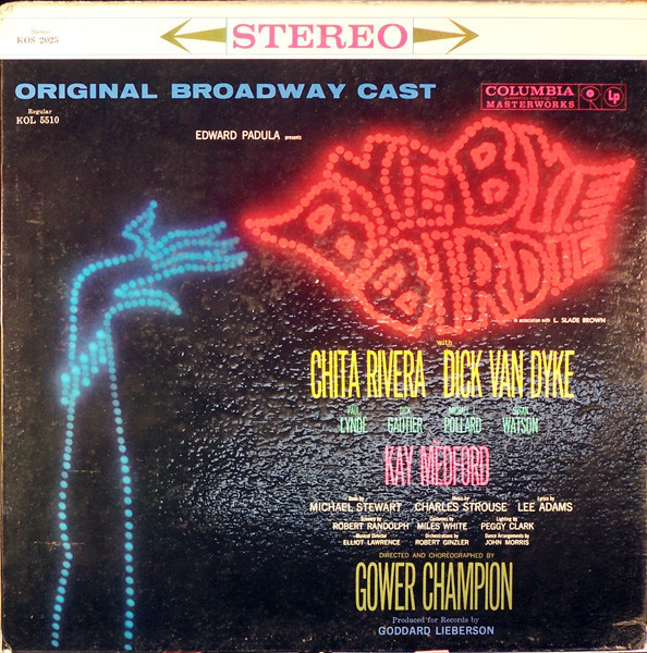 Bye Bye Birdie Original Broadway Cast With Chita Rivera, Dick Van Dyke (2), Paul Lynde, Dick Gautier, Michael J. Pollard, Susan Watson And Kay Medford - Bye Bye Birdie - Columbia Masterworks - KOS 2025 - LP, Album 2485712414