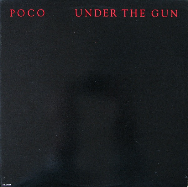 Poco (3) - Under The Gun - MCA Records - MCA-5132 - LP, Album, Pin 2467192442