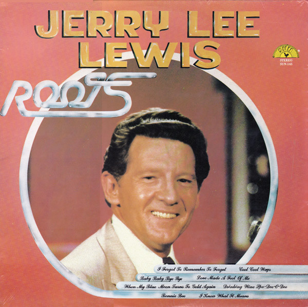 Jerry Lee Lewis - Roots - Sun (9) - SUN-145 - LP, Comp 2477446154