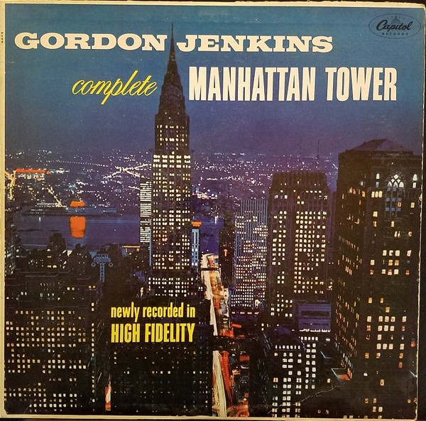 Gordon Jenkins - Complete Manhattan Tower - Capitol Records, Capitol Records - T766, T-766 - LP, Album, Mono, RE, Scr 2400362966
