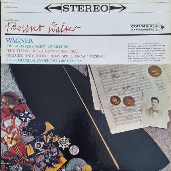 Richard Wagner, Bruno Walter, Columbia Symphony Orchestra - "Die Meistersinger" Ouverture; "The Flying Dutchman" Ouverture; Prelude And Good Friday Spell From "Parsifal" - Columbia Masterworks - MS 6149 - LP, RE 2503080623
