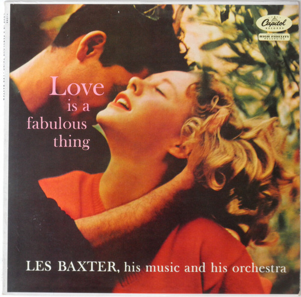 Les Baxter & His Orchestra - Love Is A Fabulous Thing - Capitol Records, Capitol Records - T1088, T-1088 - LP, Album, Mono 2505063134