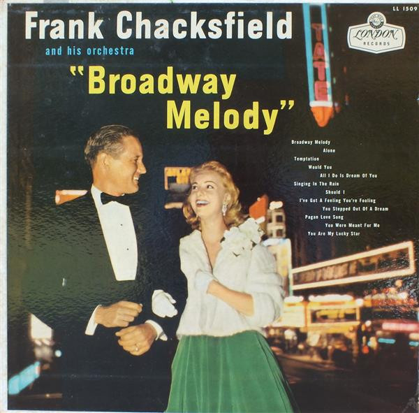 Frank Chacksfield & His Orchestra - Broadway Melody - London Records - LL 1509 - LP 2440610006
