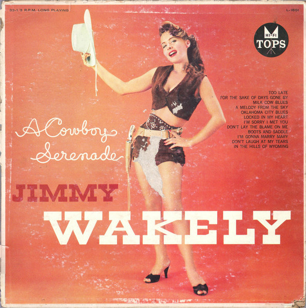 Jimmy Wakely - A Cowboy Serenade - Tops Records - L1601 - LP, Mono 2427538547