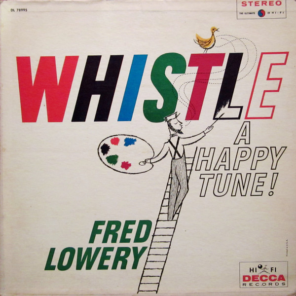 Fred Lowery (2) - Whistle A Happy Tune! - Decca - DL 78995 - LP, Album 2464019366