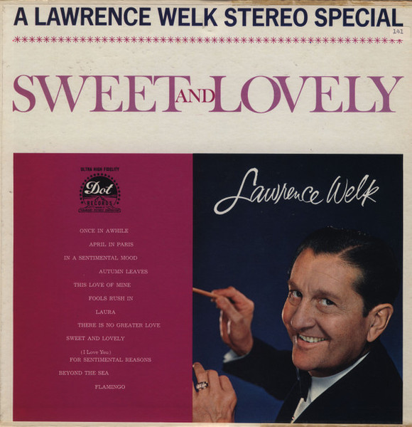 Lawrence Welk - A Lawrence Welk Stereo Special: Sweet And Lovely - Dot Records - DLP 25296 - LP, Album, Ind 2445156563