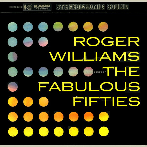 Roger Williams (2) - Songs Of The Fabulous Fifties - Kapp Records - KX-5000-S - 2xLP, Album 2437868210