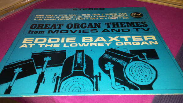 Eddie Baxter - Great Organ Themes From Movies And Tv - Eddie Baxter At The Lowrey Organ - Dot Records - DLP 25436 - LP 2403396335
