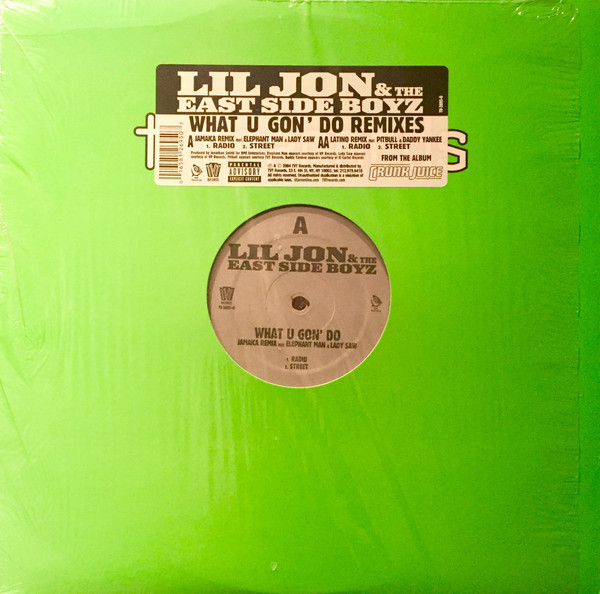 Lil' Jon & The East Side Boyz - What U Gon' Do (Remixes) - TVT Records - TV-2695-0 - 12" 2495654294