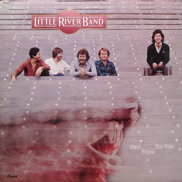 Little River Band - First Under The Wire - Capitol Records - SOO-11954 - LP, Album, Win 2460194534