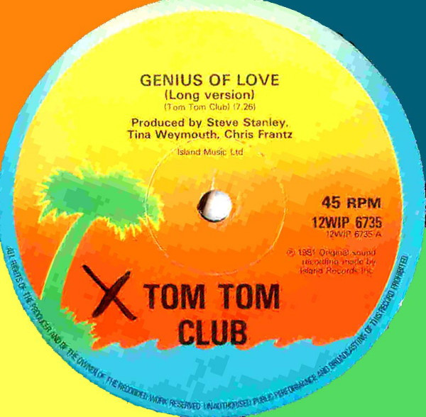 Tom Tom Club - Genius Of Love / Lorelei - Island Records - 12WIP 6735 - 12" 2510710388