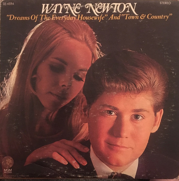 Wayne Newton - "Dreams Of The Everyday Housewife" And "Town & Country" - MGM Records - SE4594 - LP, Album 2462640524