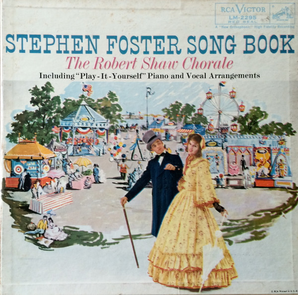 The Robert Shaw Chorale - Stephen Foster Song Book - RCA Victor Red Seal, RCA Victor Red Seal - LM-2295, LM 2295 - LP, Album 2418221501