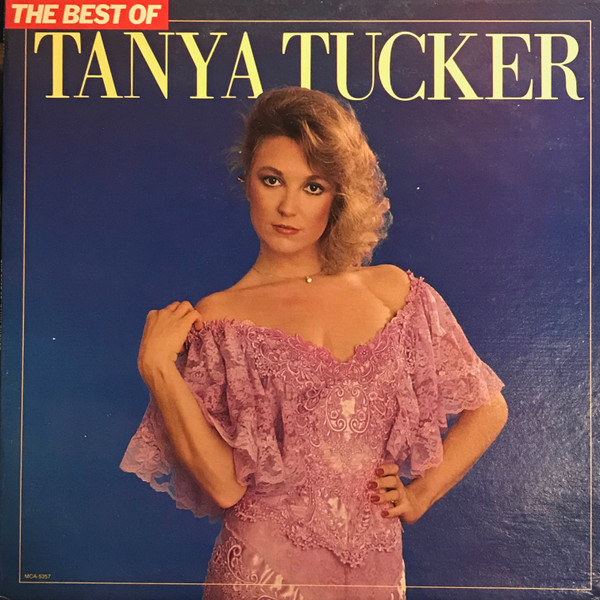Tanya Tucker - The Best Of Tanya Tucker - MCA Records - MCA 5357 - LP, Comp 2489421524