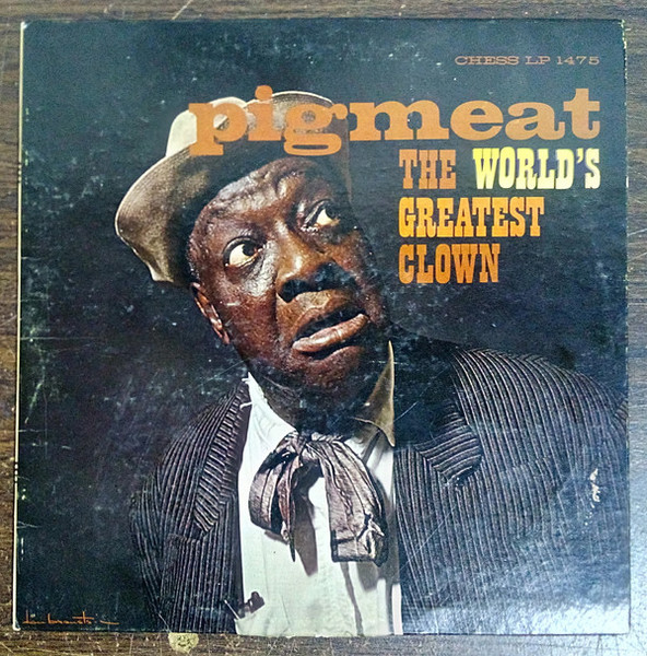 Pigmeat Markham - The World's Greatest Clown - Chess - LP 1475 - LP 2502071576