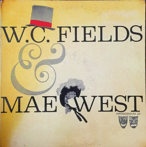 W.C. Fields, Mae West - W.C. Fields & Mae West - Proscenium - PR 22 - LP, Comp 2502799937