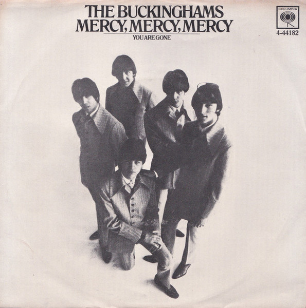 The Buckinghams - Mercy, Mercy, Mercy / You Are Gone (7", Single, Styrene, Pit)