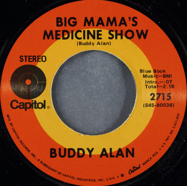 Buddy Alan - Big Mama's Medicine Show (7", Single)