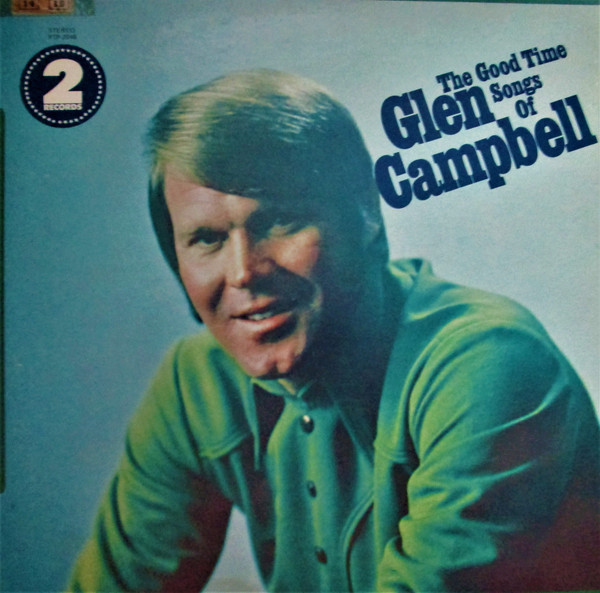 Glen Campbell - The Good Time Songs Of Glen Campbell (2xLP, Comp)