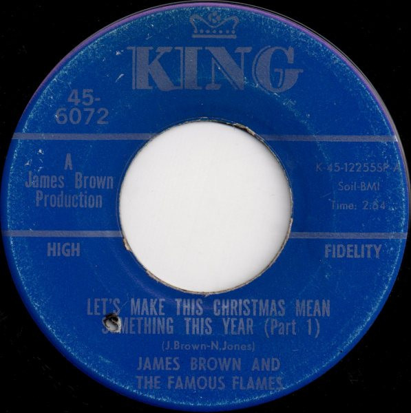 James Brown And The Famous Flames* - Let's Make Christmas Mean Something This Year (7")
