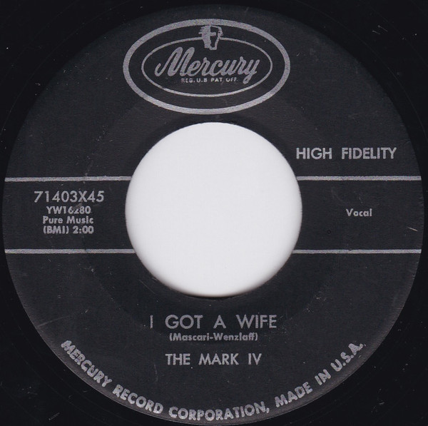 The Mark IV (2) - I Got A Wife (7", Single)