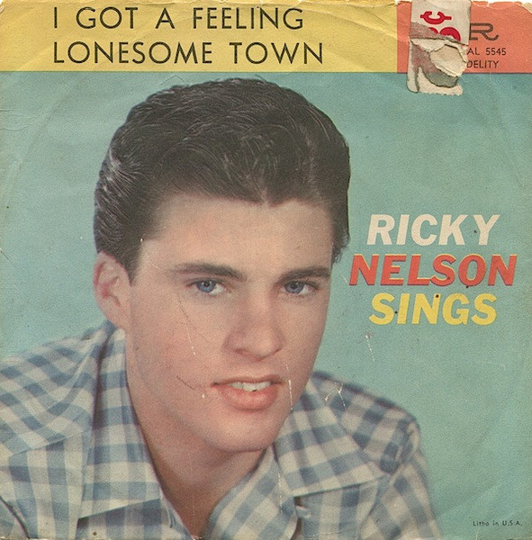 Ricky Nelson (2) - Lonesome Town / I Got A Feeling (7", Single)