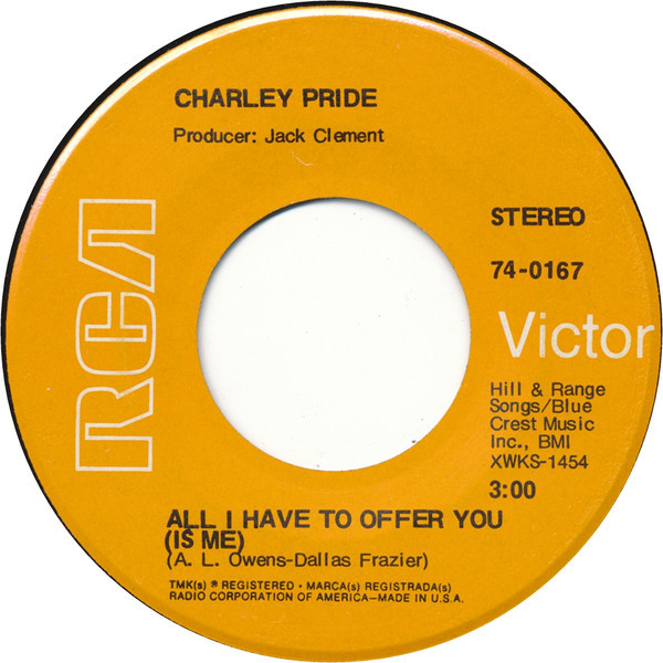 Charley Pride - All I Have To Offer You (Is Me) (7", Single, Roc)
