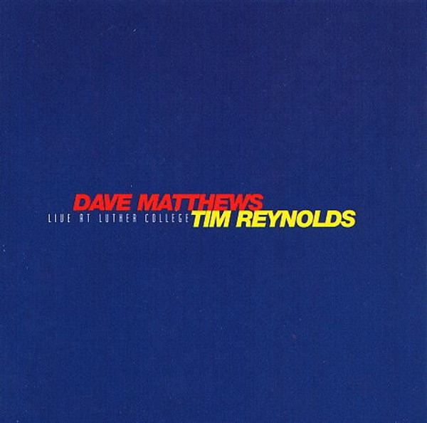 Dave Matthews & Tim Reynolds - Live At Luther College (2xCD, Album, Cin)