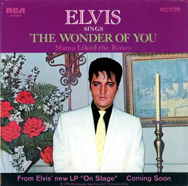 Elvis Presley - The Wonder Of You / Mama Liked The Roses (7", Single, Ind)
