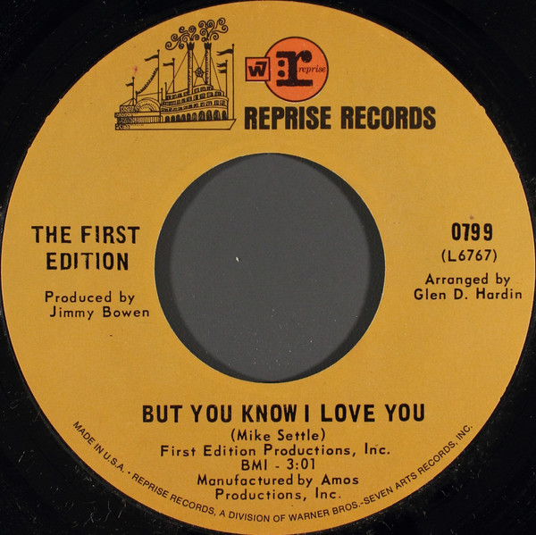 The First Edition* - But You Know I Love You (7", Single)
