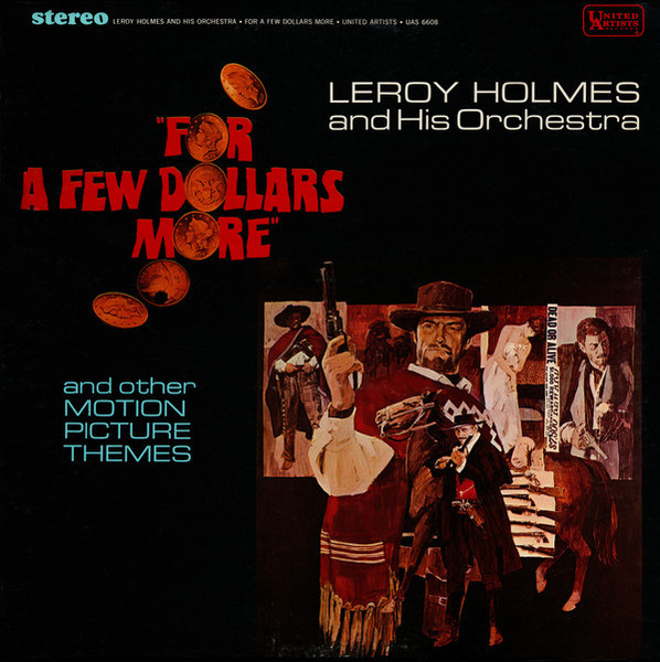 LeRoy Holmes And His Orchestra* - For A Few Dollars More And Other Motion Picture Themes (LP)