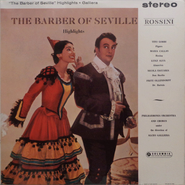 Rossini* - Tito Gobbi, Maria Callas, Luigi Alva, Nicola Zaccaria, Fritz Ollendorff, Philharmonia Orchestra And Chorus* Under The Direction Of Alceo Galliera - The Barber Of Seville - Highlights (LP)