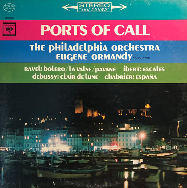 Ravel* / Ibert* / Debussy* / Chabrier* - The Philadelphia Orchestra, Eugene Ormandy - Ports Of Call (LP)